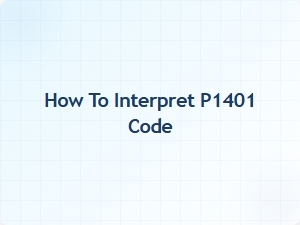 How to Interpret P1401 Code